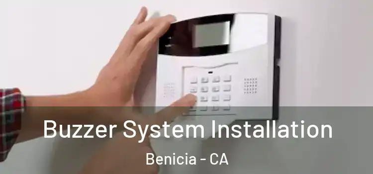Buzzer System Installation Benicia - CA