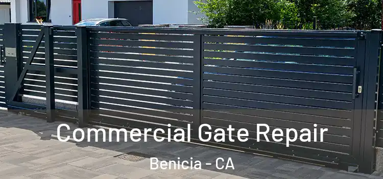 Commercial Gate Repair Benicia - CA