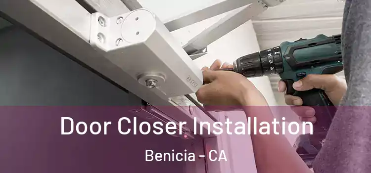 Door Closer Installation Benicia - CA