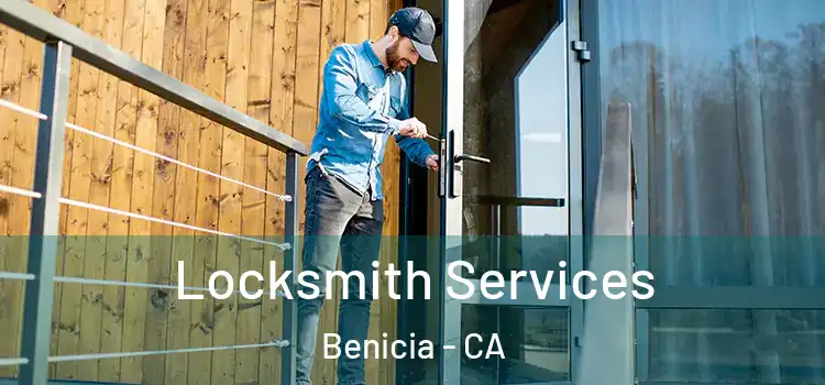 Locksmith Services Benicia - CA