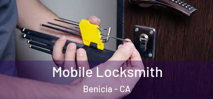 Mobile Locksmith Benicia - CA