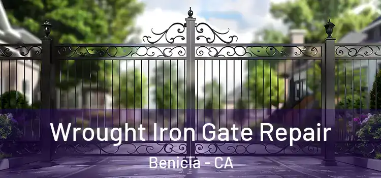Wrought Iron Gate Repair Benicia - CA